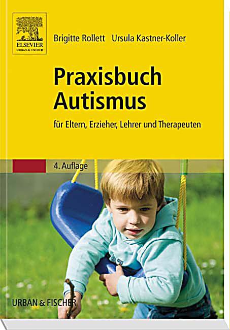  - praxisbuch-autismus-fuer-eltern-erzieher-lehrer-und-072115316